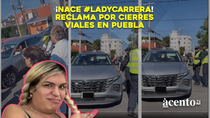 Lady Carrera se queja por loc cierres viales ante la Carrera BUAP en Puebla