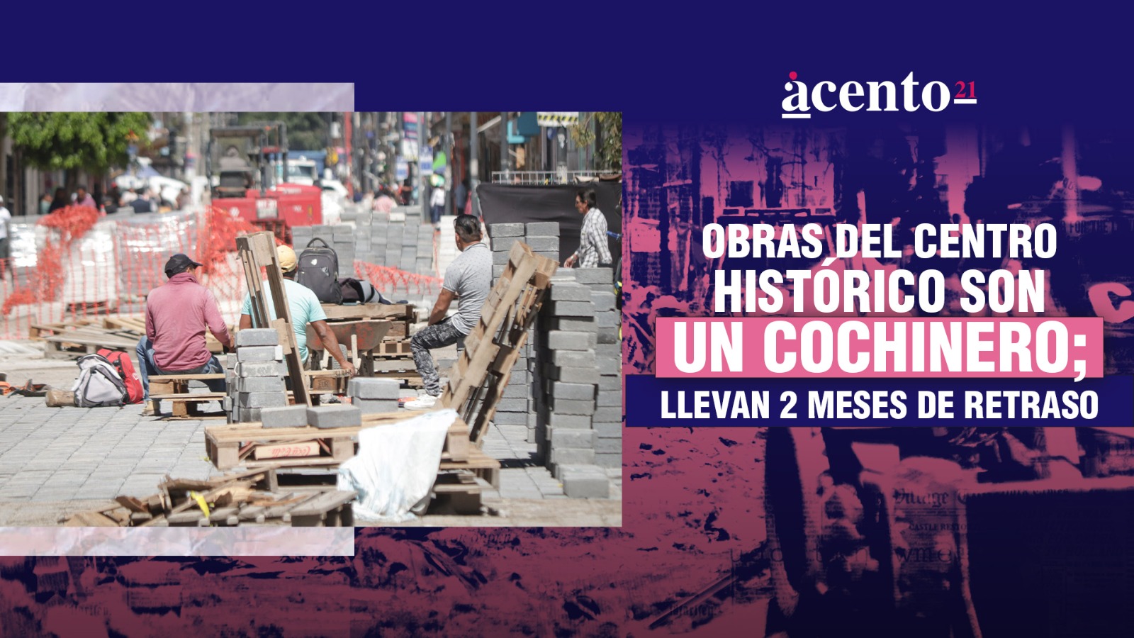 Obras del Centro Histórico de Puebla