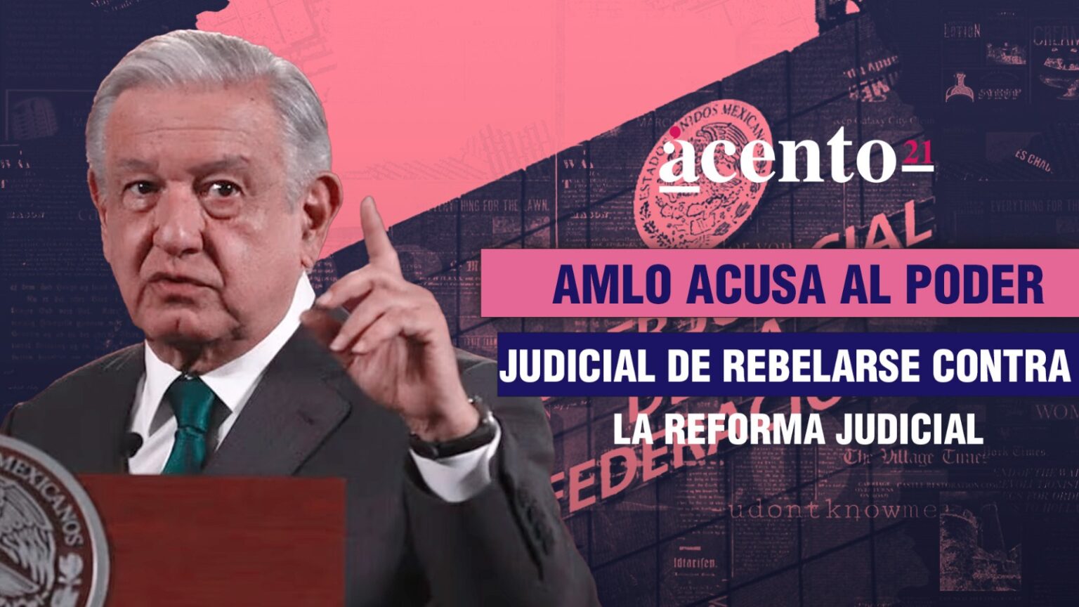 AMLO acusa al poder judicial de rebelarse contra la reforma judicial ...