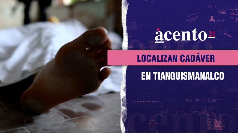 Localizan cadáver en Tianguismanalco