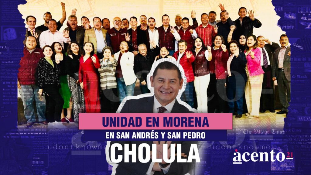 Unidad de Morena en San Pedro y San Andrés Cholula - Acento 21