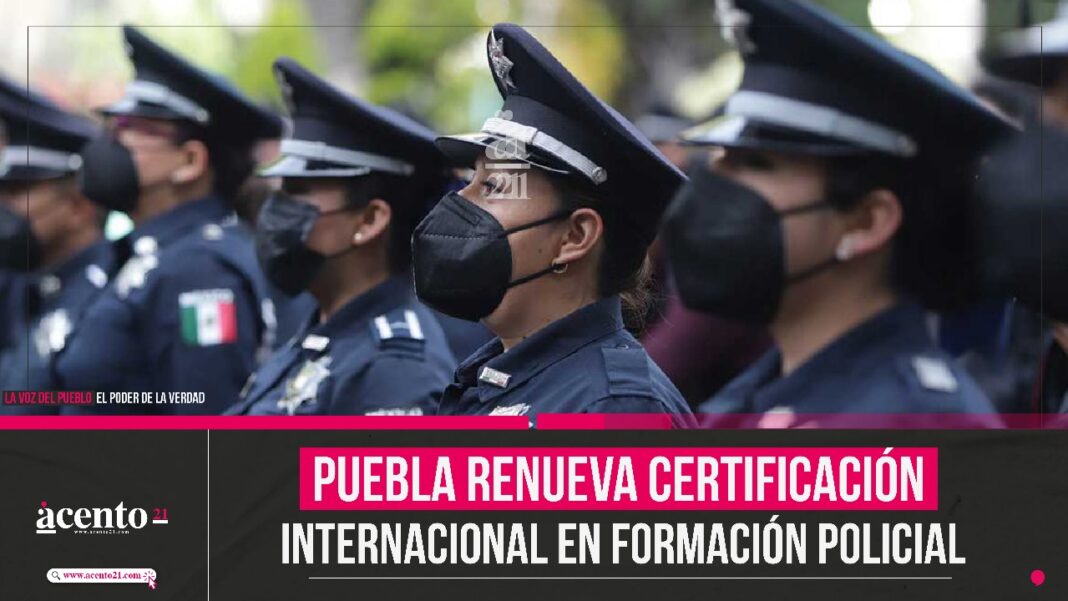 Puebla renueva certificación policial