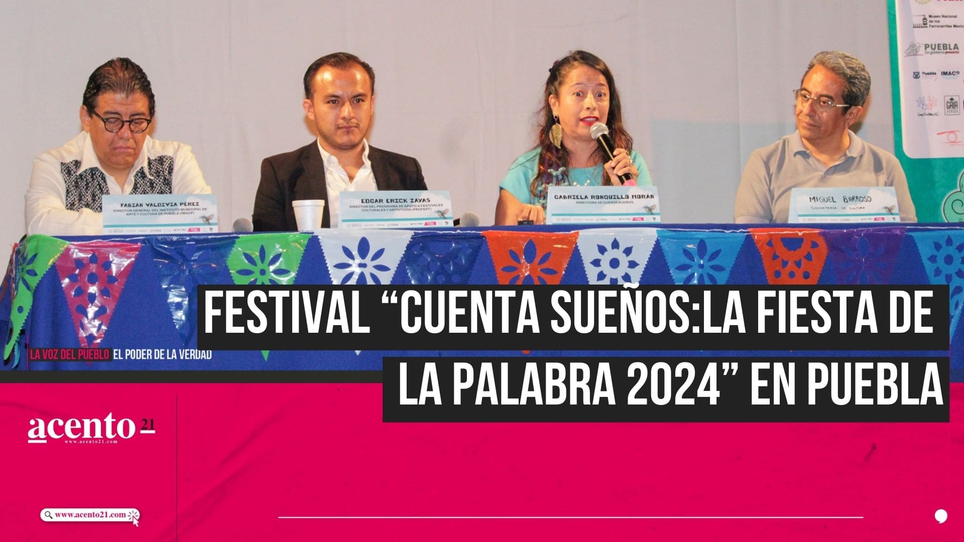 Festival “Cuenta Sueños” 2024 Enrichará la Cultura en Puebla