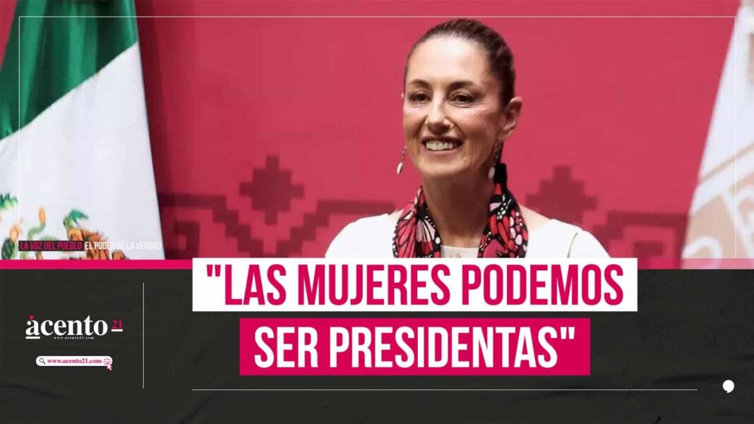 Claudia Sheinbaum Las mujeres podemos ser presidentas