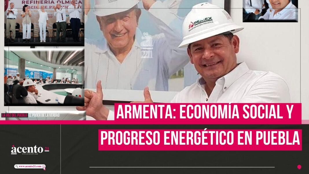 Desde Puebla continuaremos con la aplicación de una economía social y el progreso energético como en la Refinería Olmeca Armenta