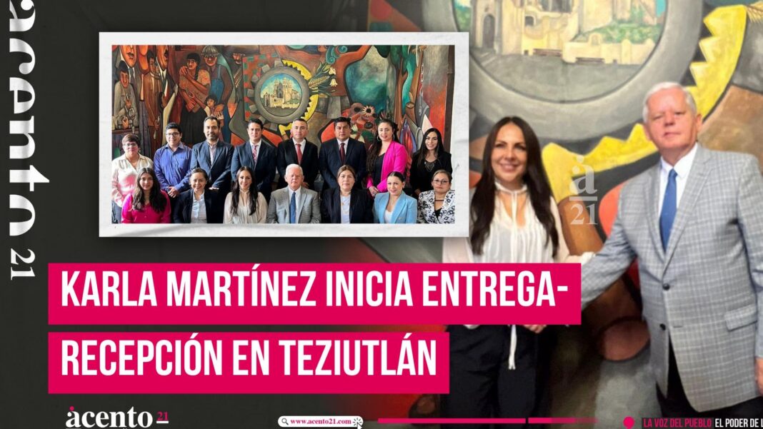 Karla Martínez inicia proceso de Entrega-Recepción del Gobierno Municipal en Teziutlán