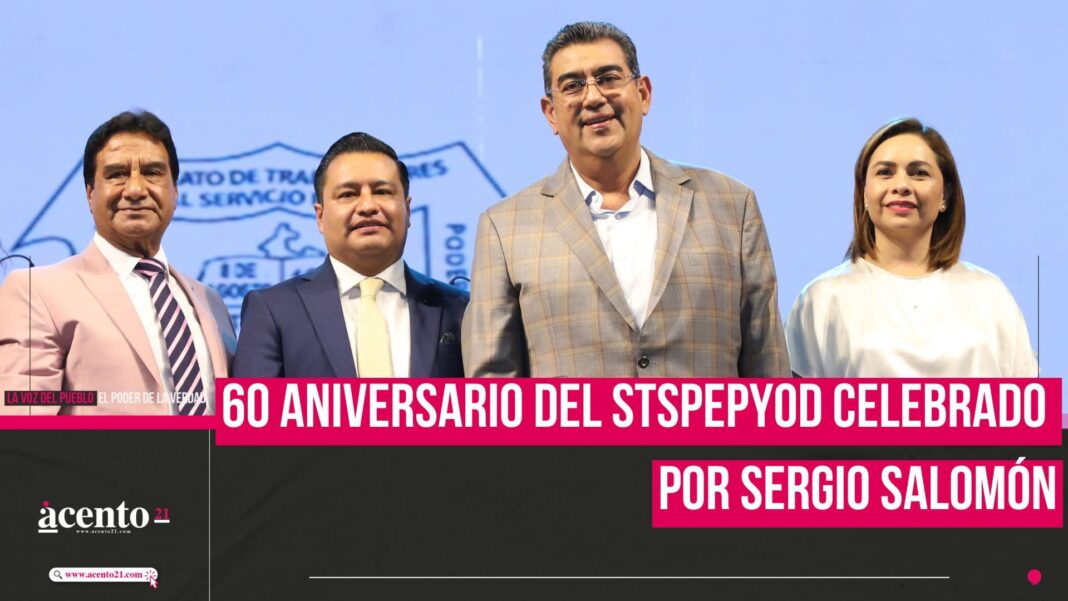 Gobernador Sergio Salomón celebra 60 Aniversario del STSPEPyOD