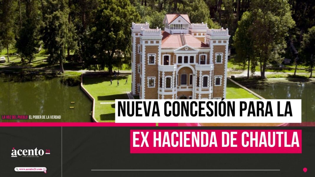 Nueva concesión para la Ex Hacienda de Chautla