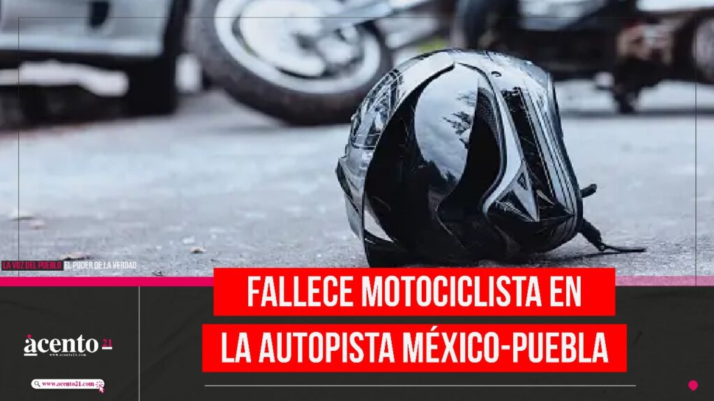 Muere motociclista en Autopista México-Puebla