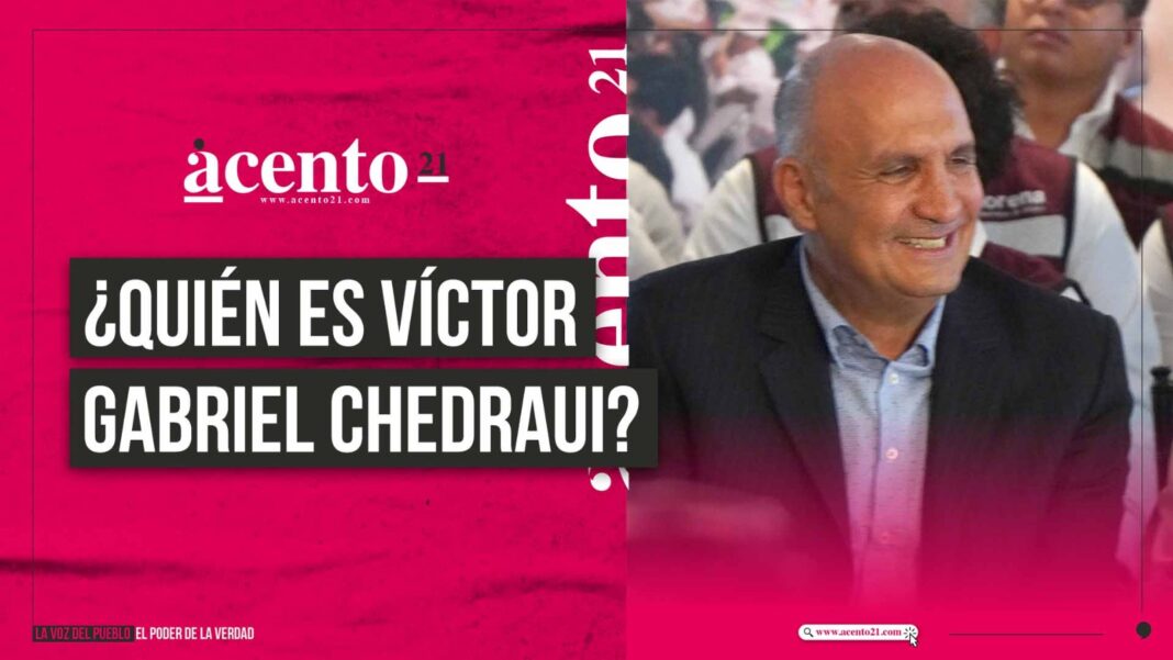 ¿Quién es Víctor Gabriel Chedraui?