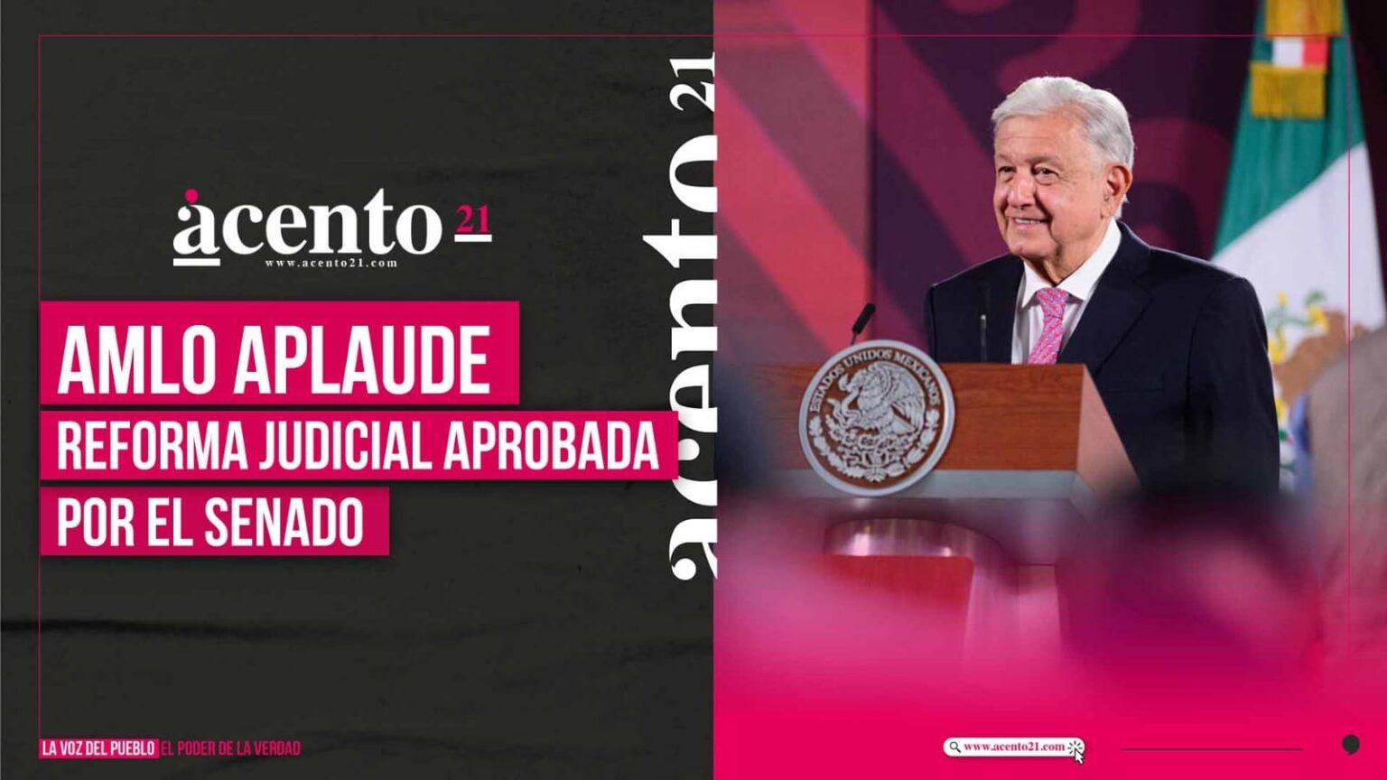 AMLO celebra aprobación de la reforma al Poder Judicial en Senado ...