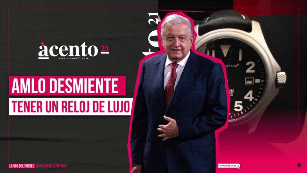 AMLO desmiente tener un reloj de lujo