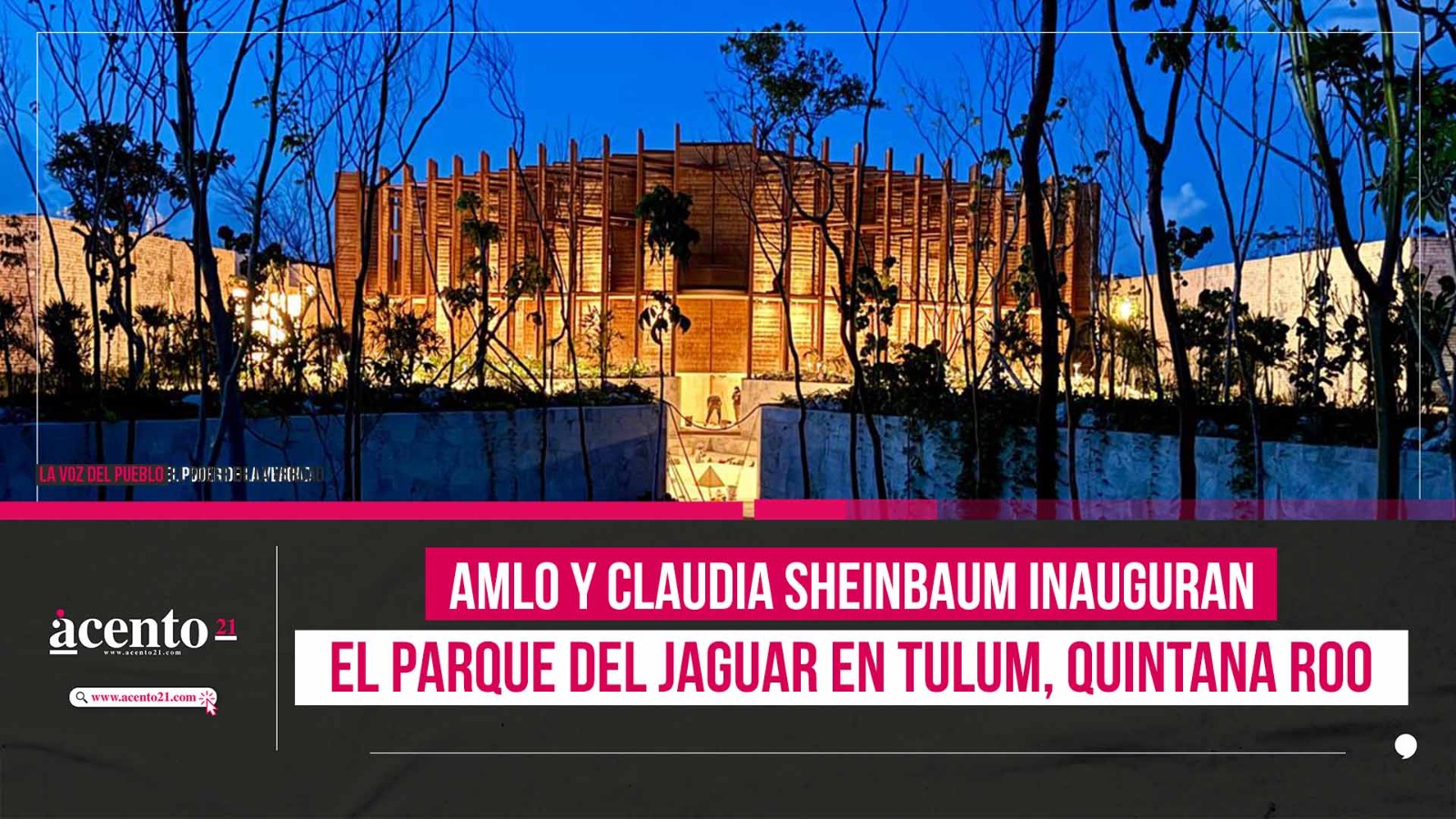 AMLO y Claudia Sheinbaum inauguran el Parque del Jaguar en Tulum, Quintana Roo