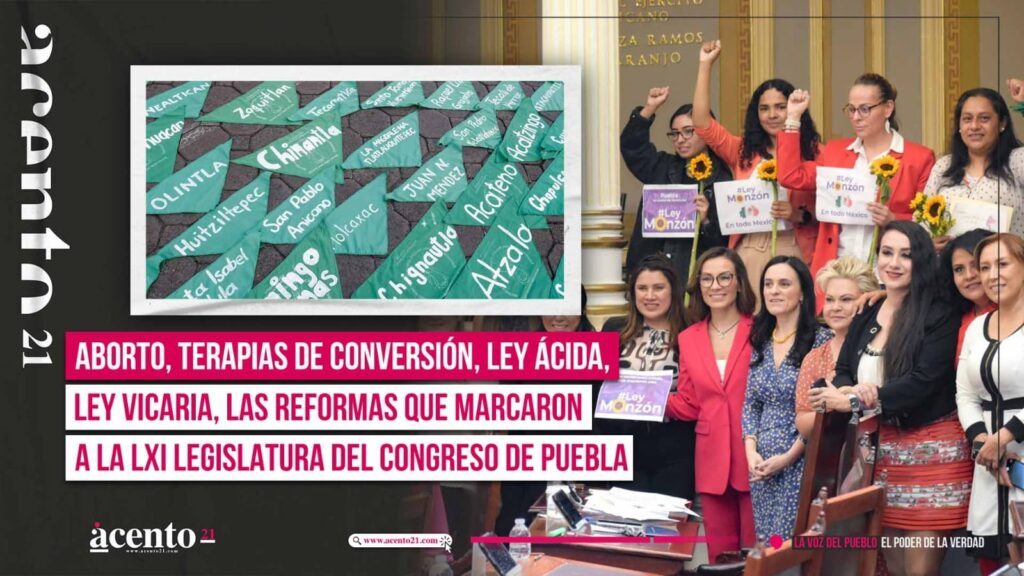 Aborto, Terapias de conversión, Ley Ácida, Ley Vicaria, las reformas que marcaron a la LXI Legislatura del Congreso de Puebla