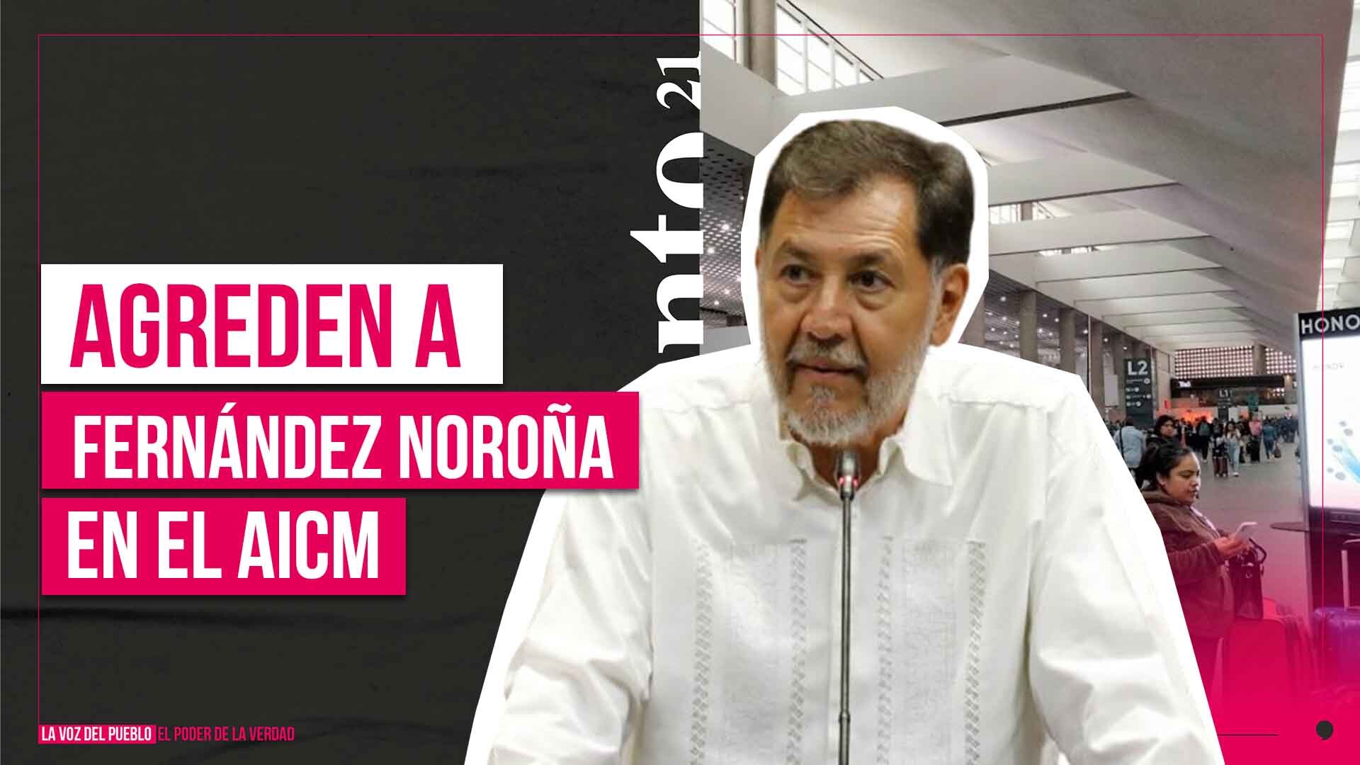 Agreden a Fernández Noroña en el AICM