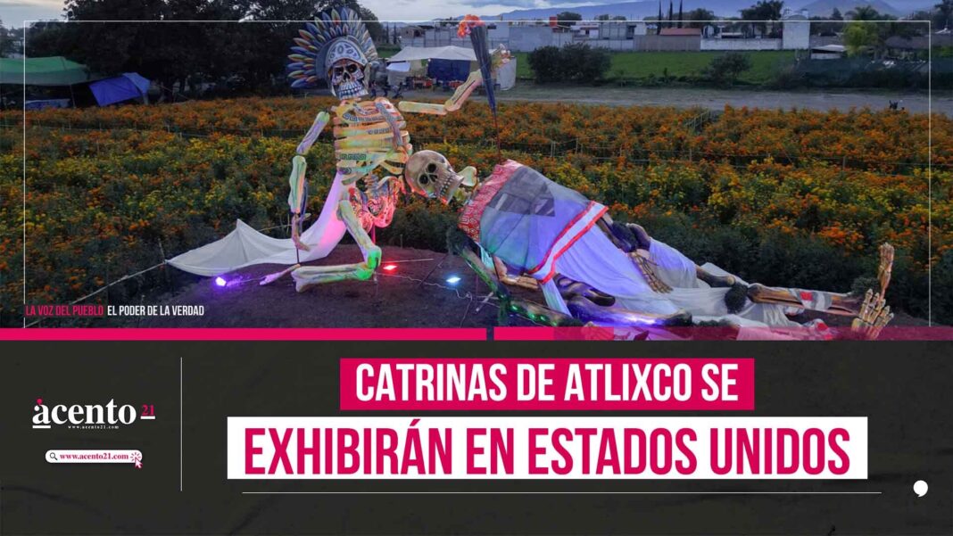 Catrinas de Atlixco se exhibirán en Estados Unidos