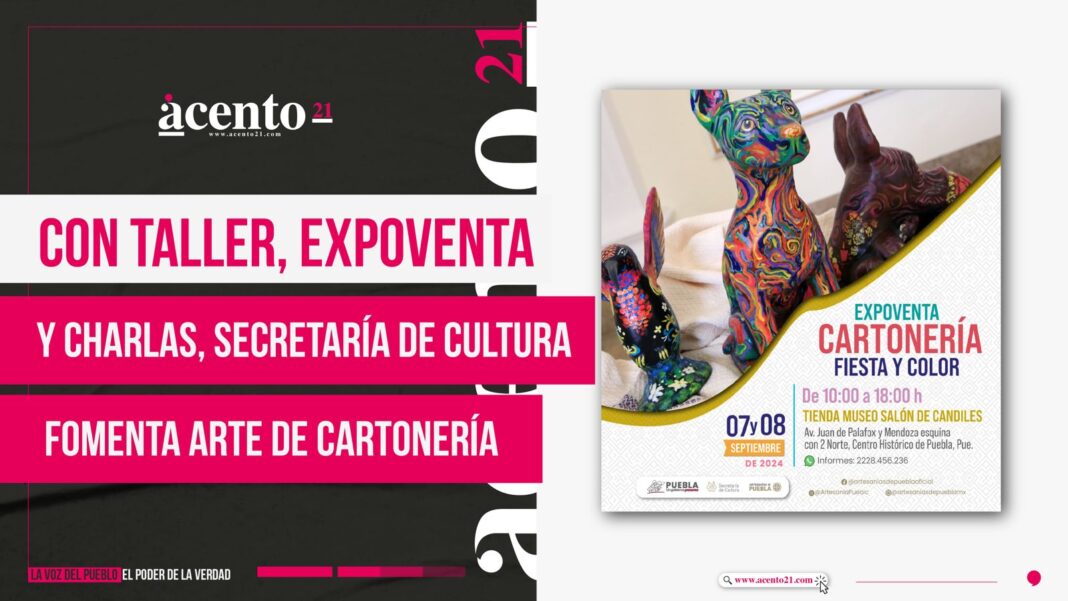 Con taller, expoventa y charlas, Secretaría de Cultura fomenta arte de cartonería