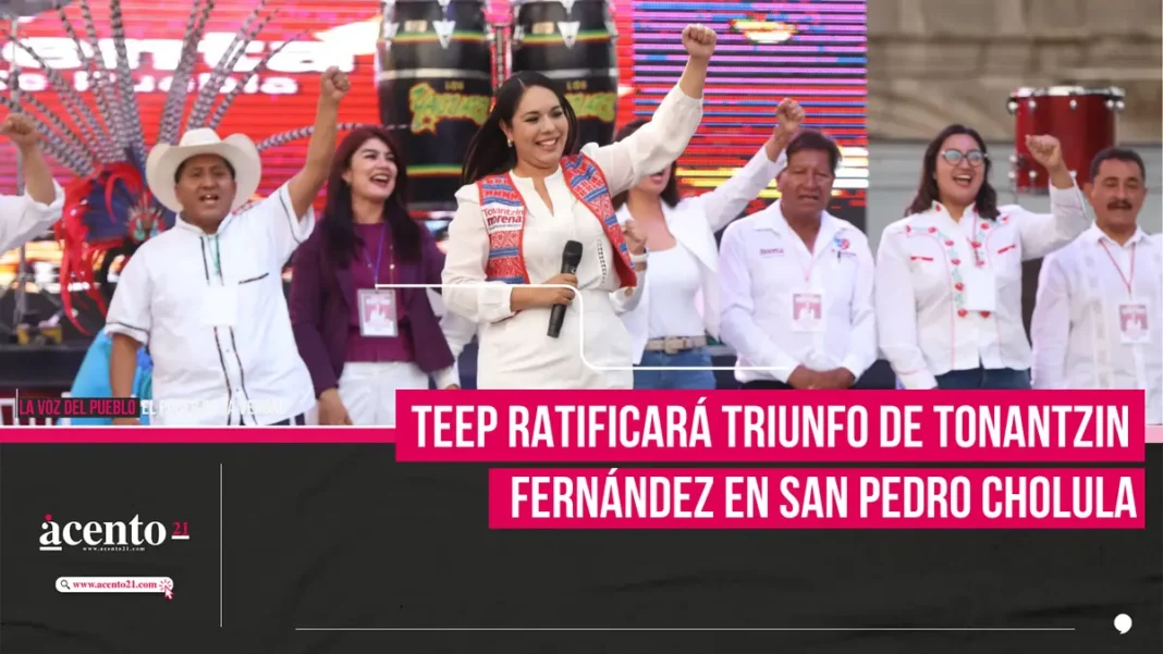 TEEP ratificará triunfo de Tonantzin Fernández en San Pedro Cholula