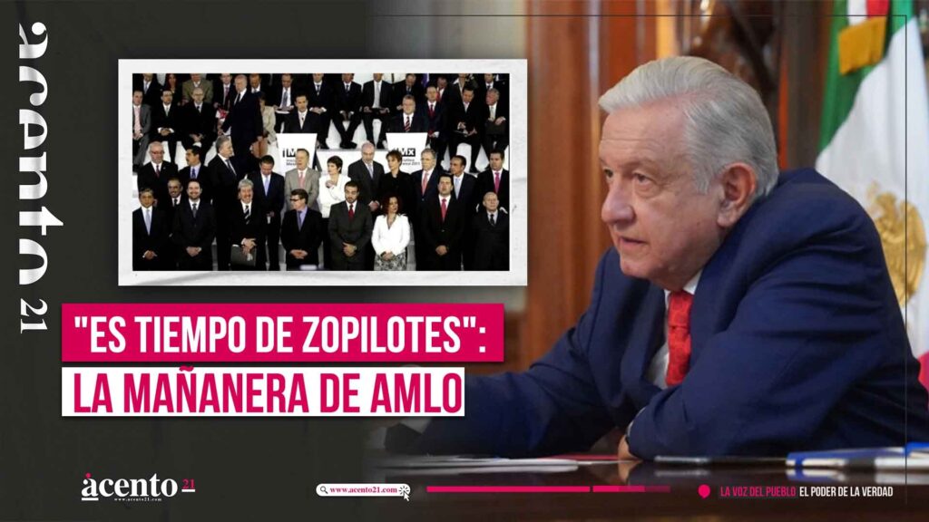 La mañanera de AMLO: "Es tiempo de zopilotes"