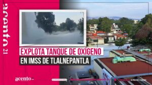 Explosión de tanque de oxígeno en clínica del IMSS