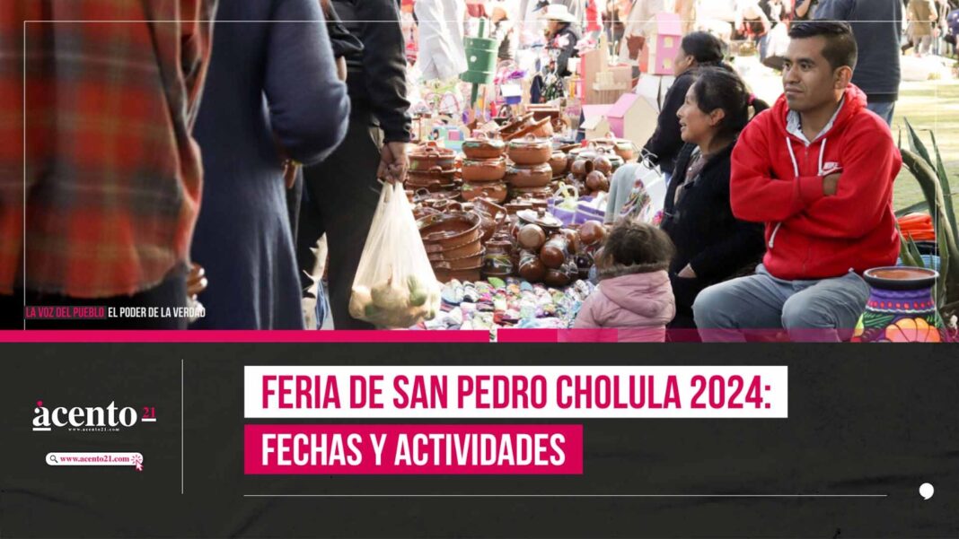 Feria de San Pedro Cholula 2024 Fechas y actividades 