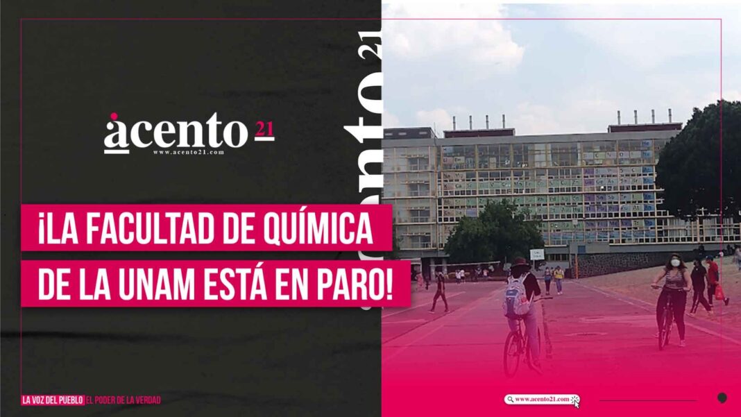 ¡La Facultad de Química de la UNAM está en paro!