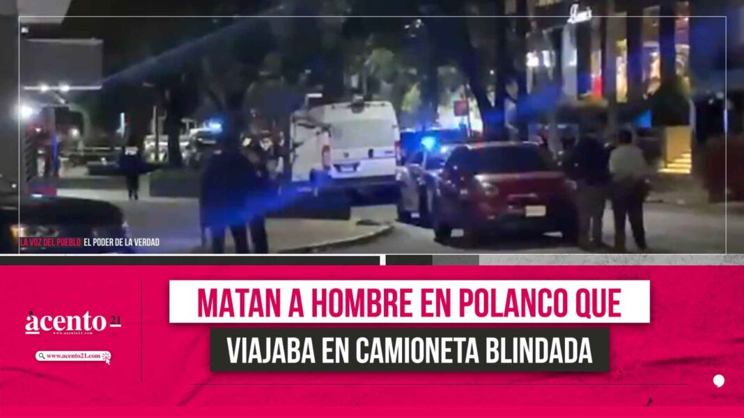 Matan a hombre en Polanco que viajaba en camioneta blindada