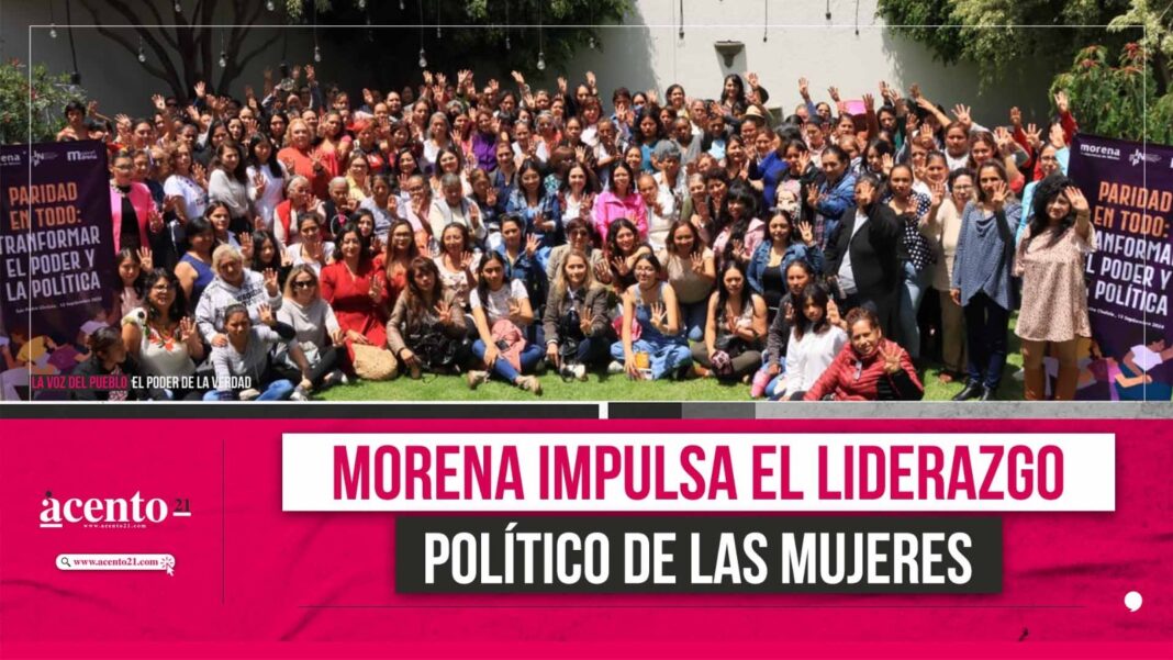 Morena impulsa el liderazgo político de las mujeres