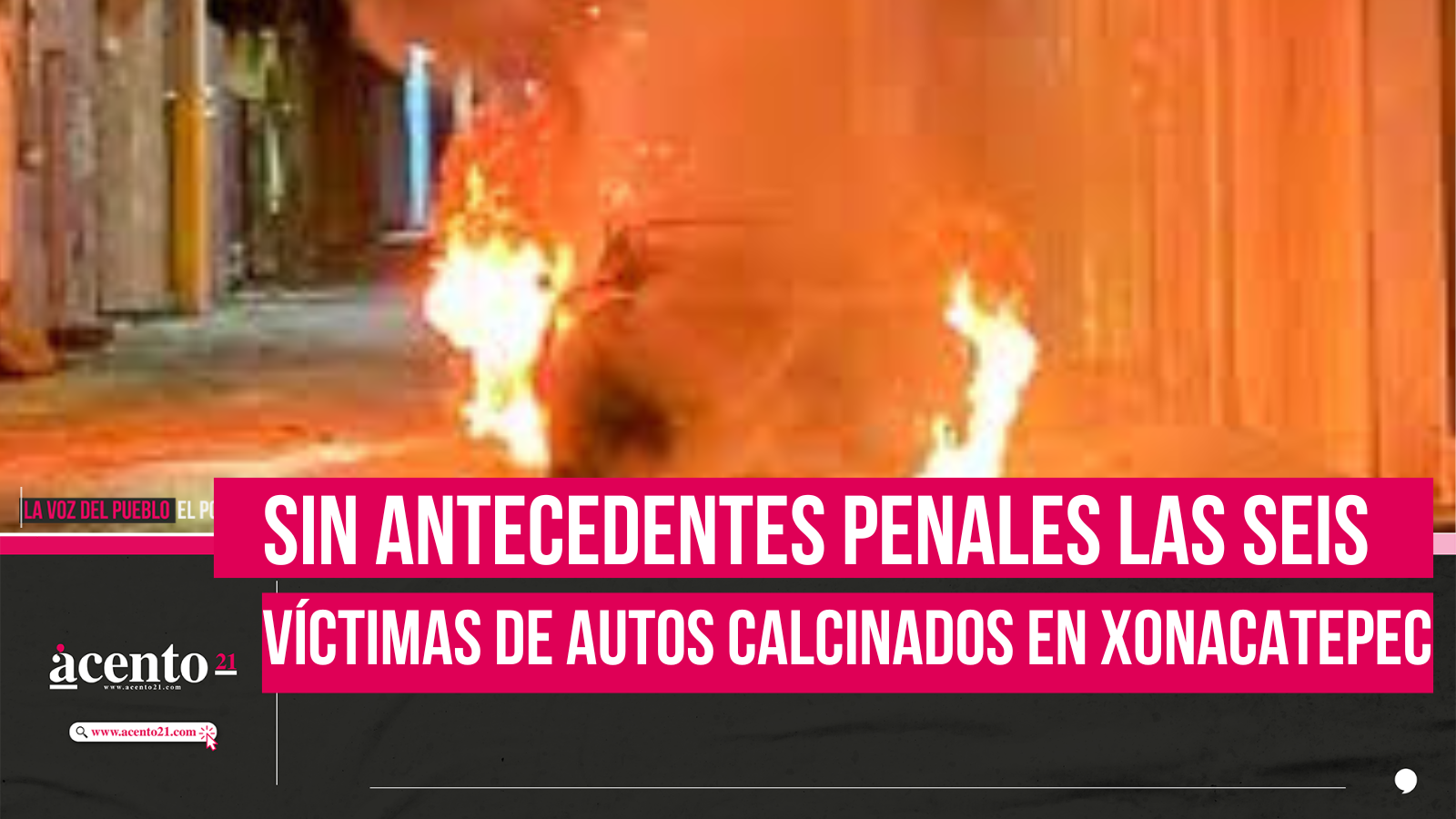 Sin antecedentes penales las seis víctimas de autos calcinados en Xonacatepec