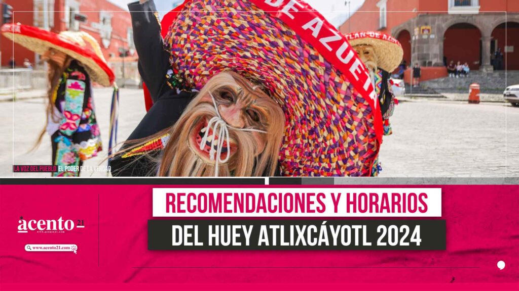 No te pierdas la edición 59 del Huey Atlixcáyotl, estas son las recomendaciones y horarios