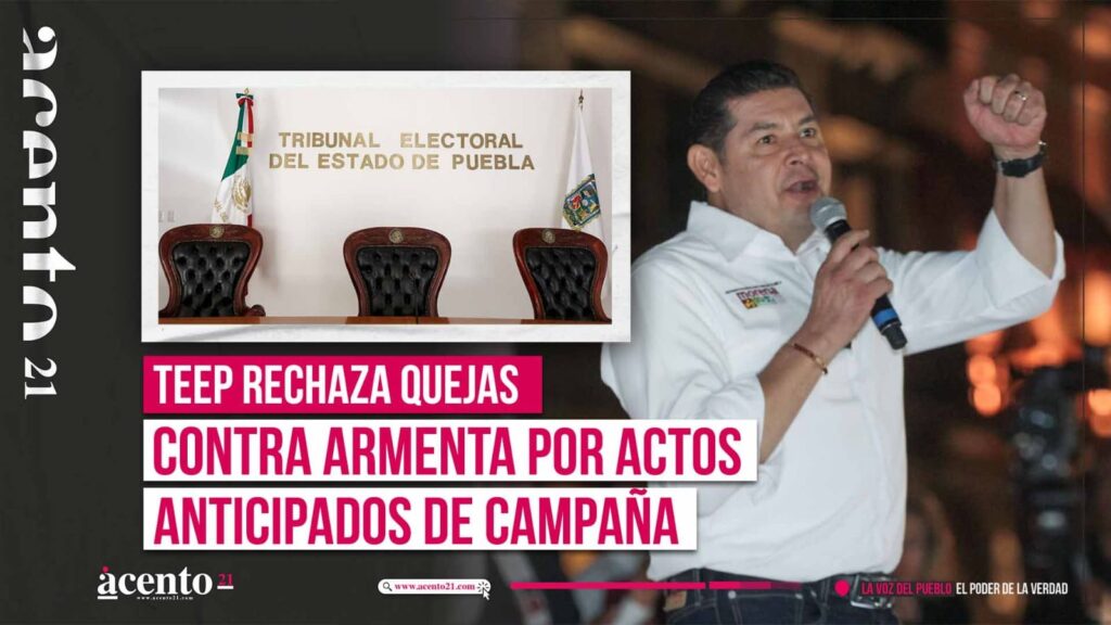 TEEP desecha quejas contra Alejandro Armenta por actos anticipados de campaña