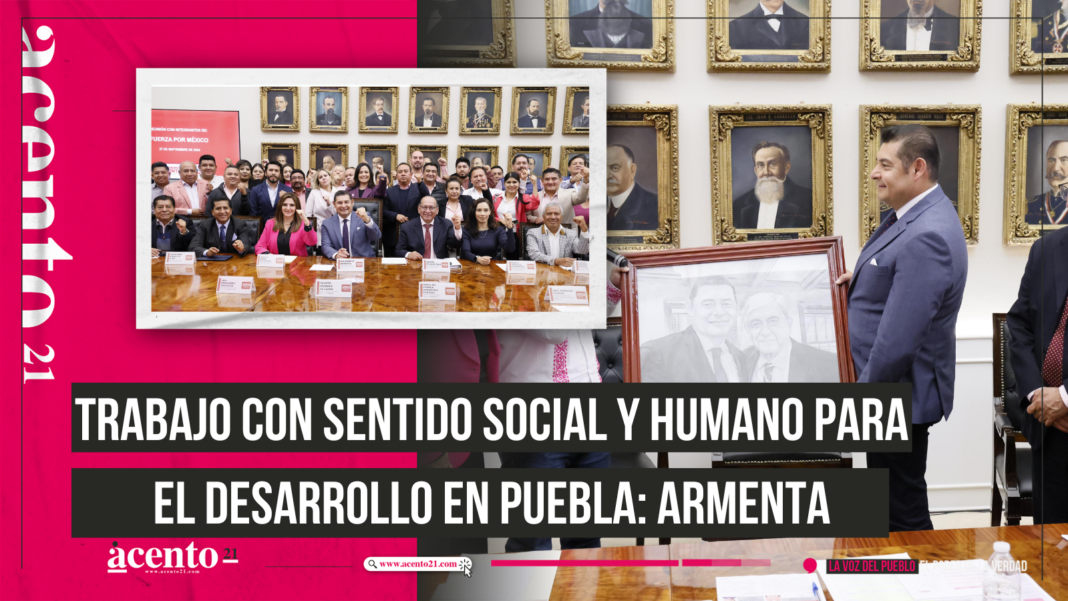 Trabajo con sentido social y humano para el desarrollo en Puebla Armenta