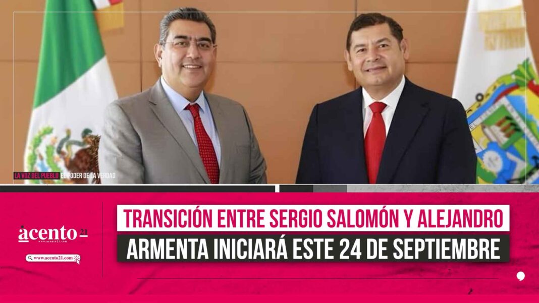 Transición entre Sergio Salomón y Alejandro Armenta iniciará este 24 de septiembre