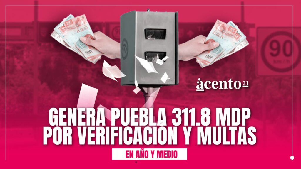 Genera Puebla 311.8 mdp por verificación vehicular y multas en año y medio