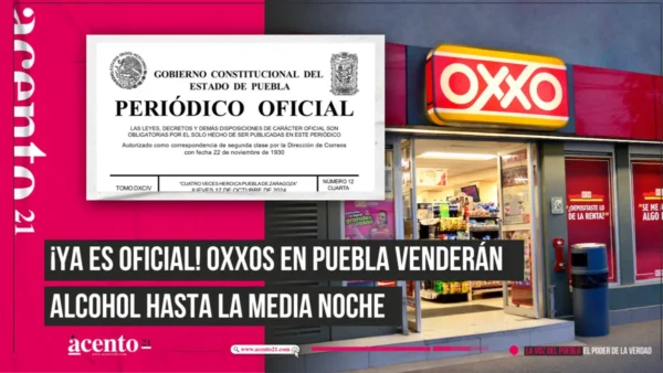 ¡Ya es oficial! Oxxos en Puebla venderán alcohol hasta la media noche