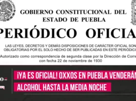 ¡Ya es oficial! Oxxos en Puebla venderán alcohol hasta la media noche