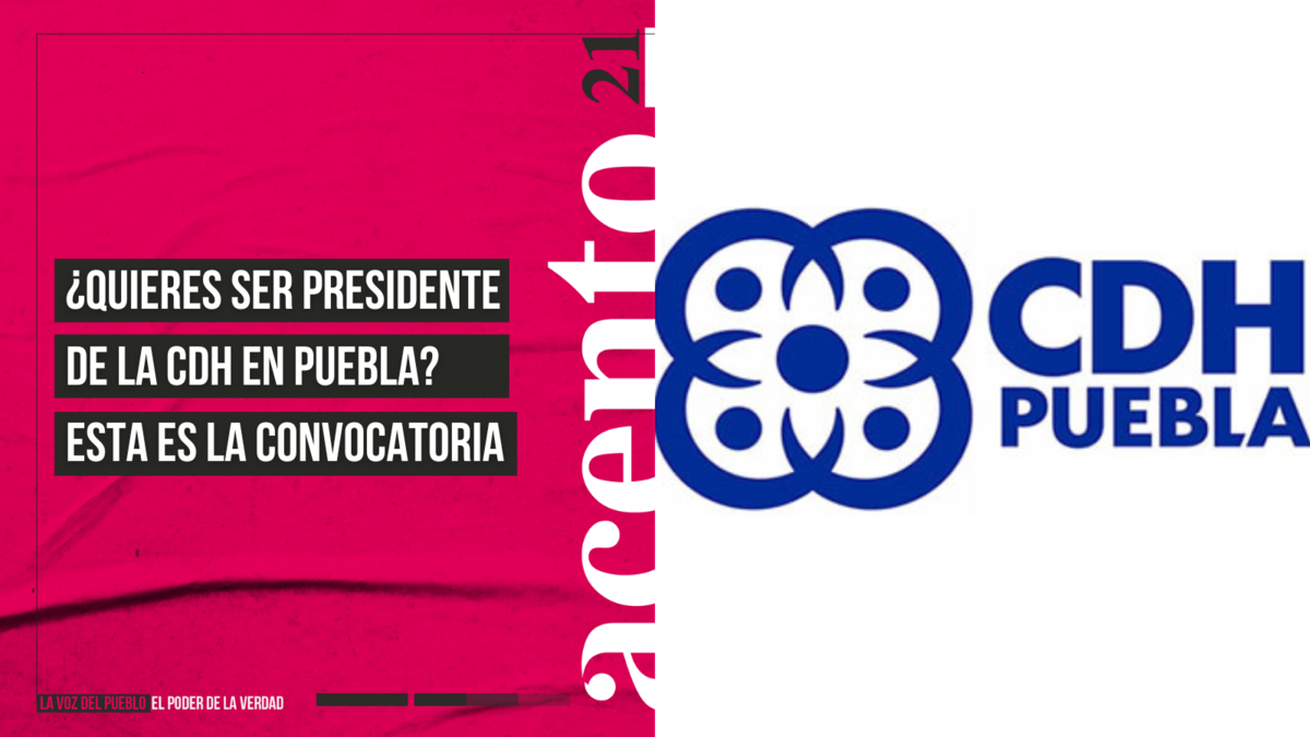 ¿Quieres ser presidente de la CDH en Puebla Esta es la convocatoria