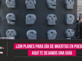 ¿Sin planes para Día de Muertos en Puebla Aquí te dejamos una guía