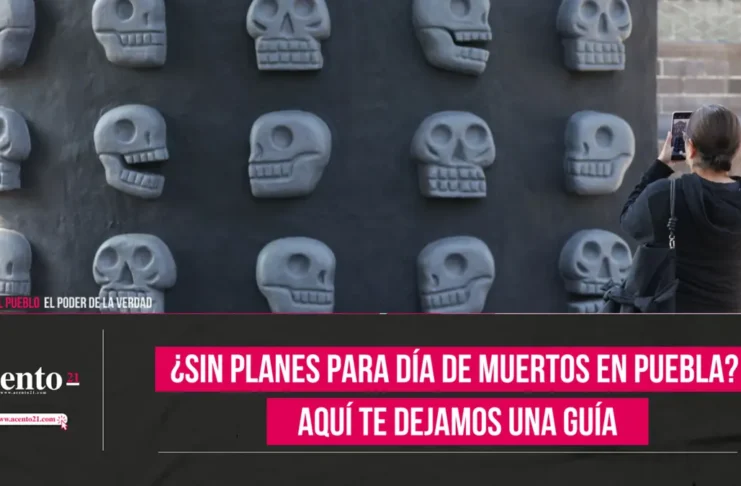 ¿Sin planes para Día de Muertos en Puebla Aquí te dejamos una guía