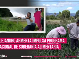 Alejandro Armenta impulsa Programa Nacional de Soberanía Alimentaria