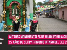 Altares monumentales de Huaquechula cumplen 27 años de ser patrimonio intangible del estado