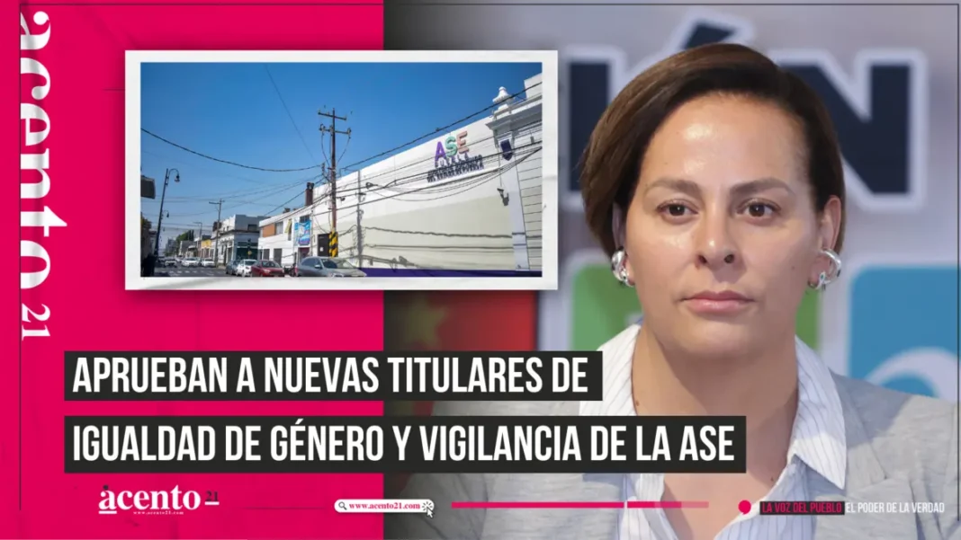 Aprueban a nuevas titulares de Igualdad de Género y Vigilancia de la ASE en Congreso de Puebla