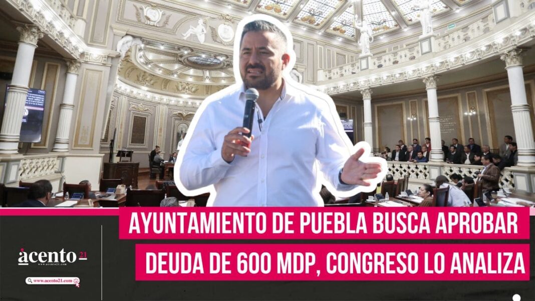 Ayuntamiento de Puebla sondeó con el Congreso aprobación de deuda por 600 mdp