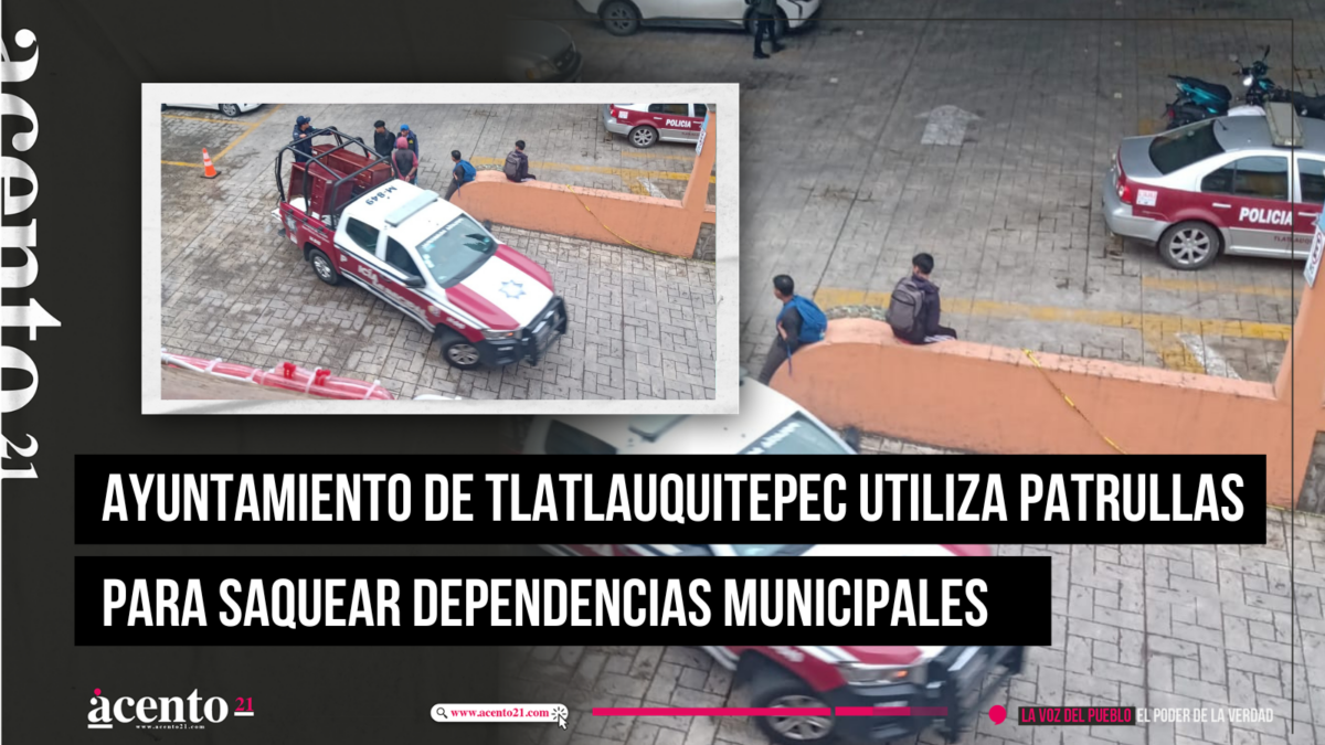 Ayuntamiento de Tlatlauquitepec utiliza patrullas para saquear dependencias municipales