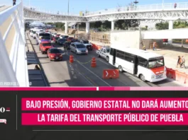 Bajo presión, gobierno estatal no dará aumento a la tarifa del transporte público de Puebla