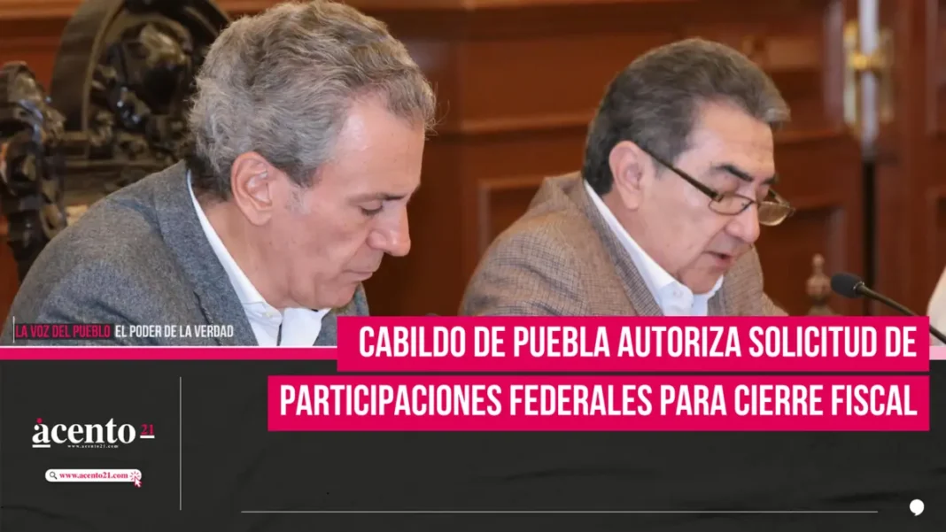 Cabildo de Puebla autoriza solicitud de participaciones federales para cierre fiscal