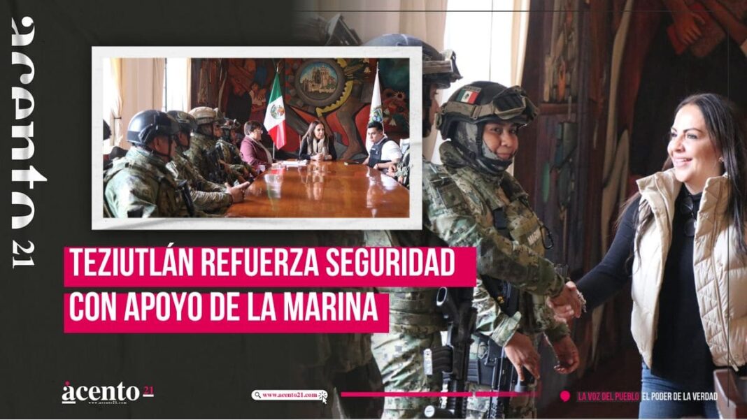 Con elementos de la Secretaría de Marina, fortalecen acciones de seguridad pública en Teziutlán