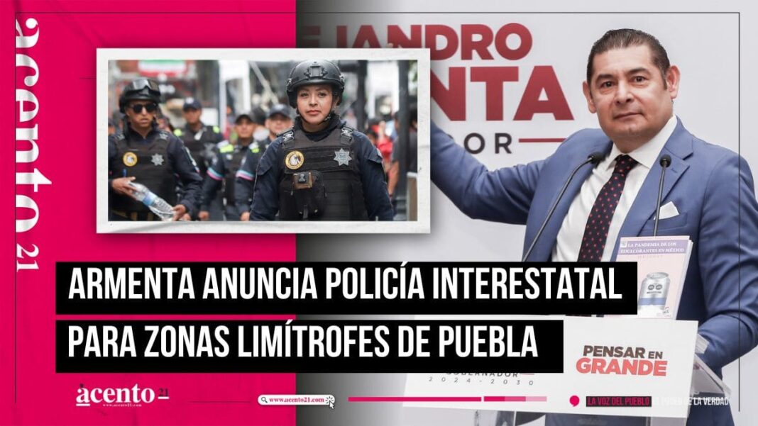 Crearán Policía Interestatal entre Puebla y gobiernos estatales colindantes