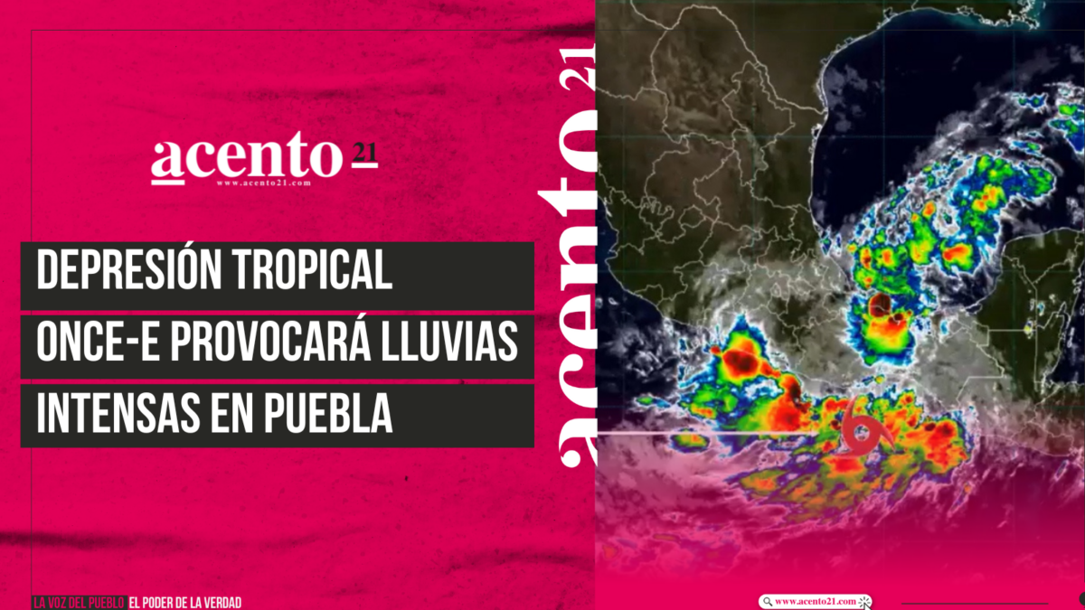 Depresión tropical Once-E provocará lluvias intensas en Puebla