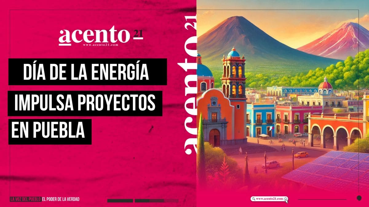 Día de la Energía destacando avances en Puebla